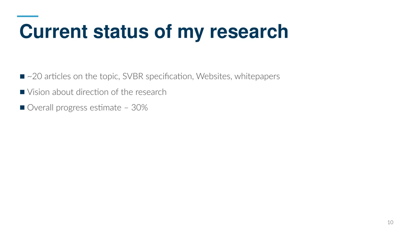 Current status of my research