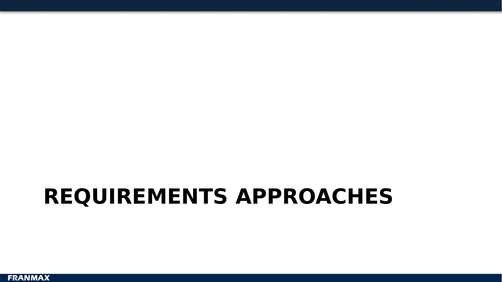 REQUIREMENTS APPROACHES